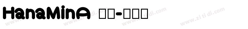 HanaMinA 字体字体转换